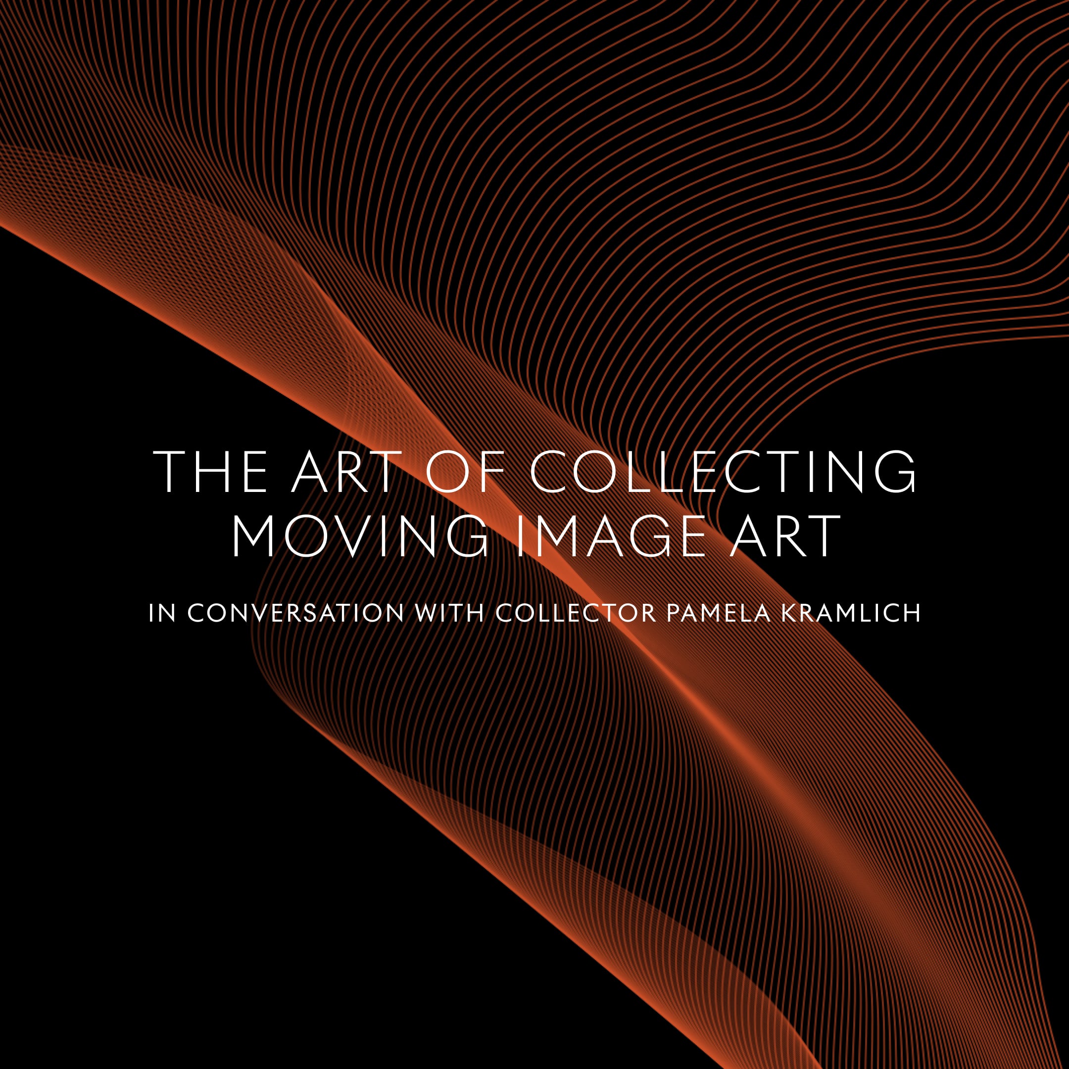 Experience the world of moving image art through Pamela Kramlich’s eyes as we journey through her visionary collection of art built up over the past 30 years